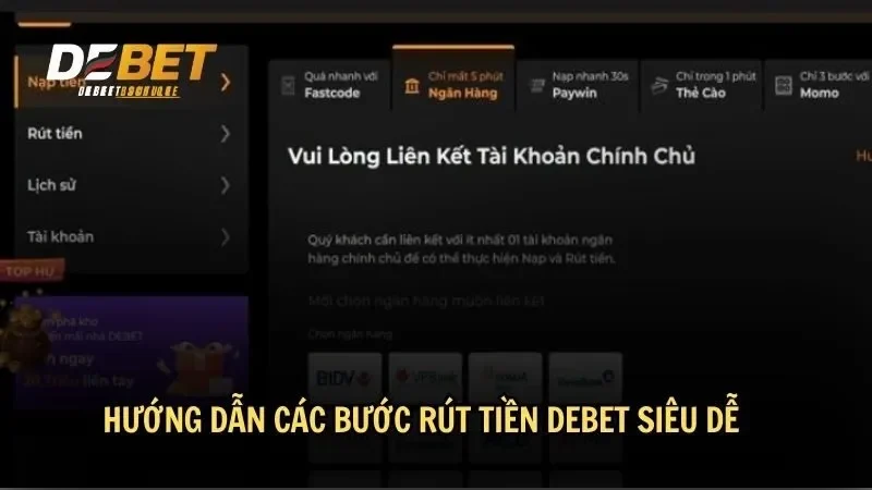 Hướng dẫn các bước rút tiền DEBET siêu dễ