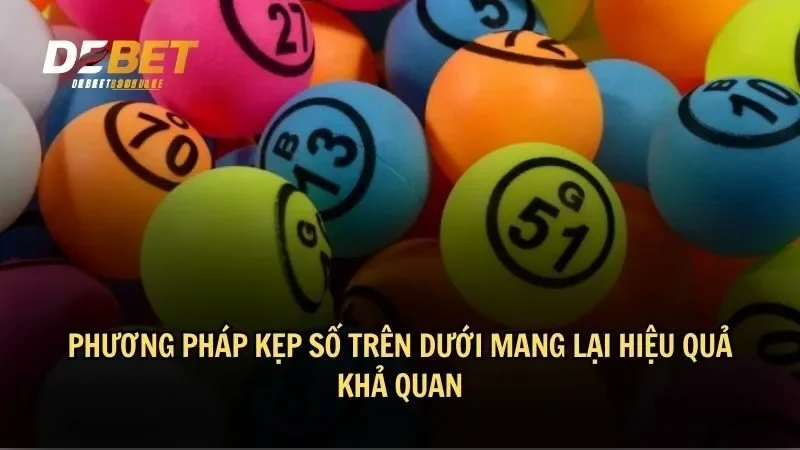 Phương pháp kẹp số trên dưới mang lại hiệu quả khả quan