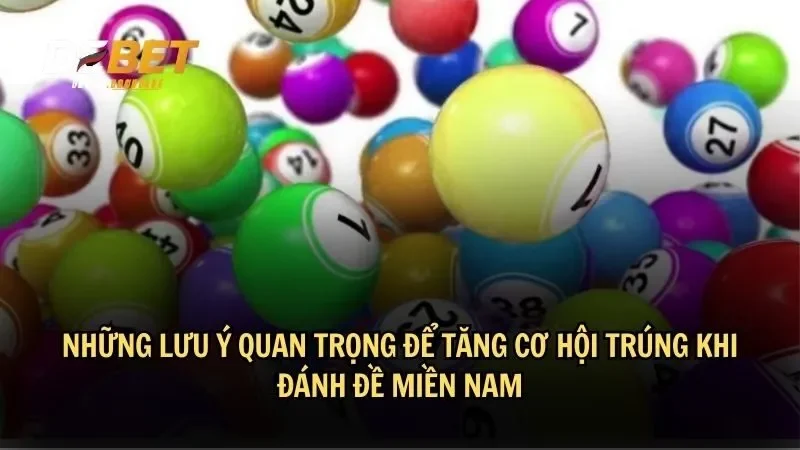 Những lưu ý quan trọng để tăng cơ hội trúng khi đánh đề miền Nam