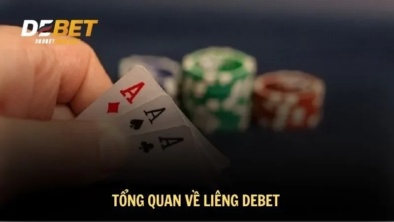 Tổng quan về Liêng DEBET